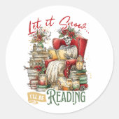 Let It Snow I'll Be Reading  Ronde Sticker (Voorkant)