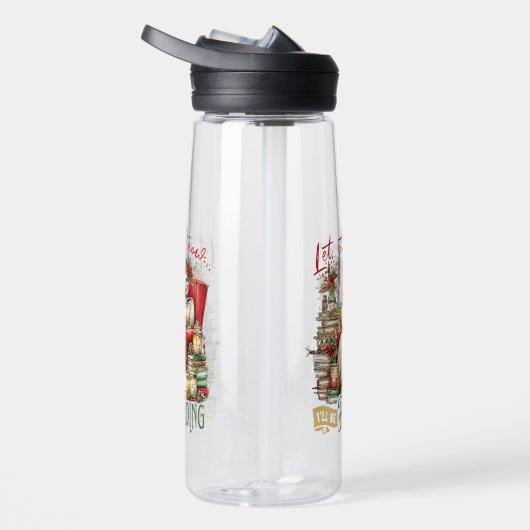 Let It Snow I'll Be Reading  Waterfles (Rechts)