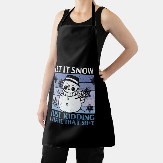 Let It Snow; Just Kidding I Hate That Schort (Insitu)