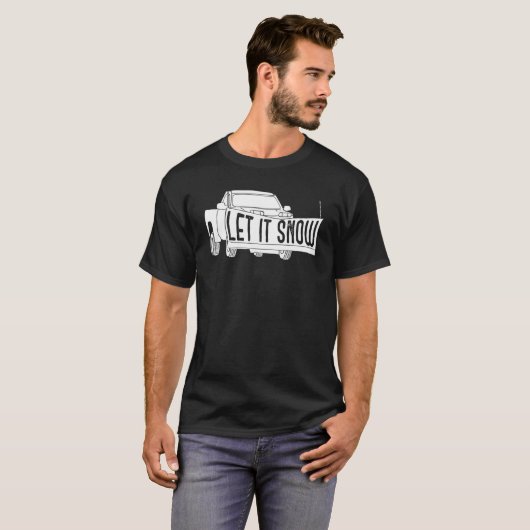 Let it Snow Pickup Truck with Snowplow Snowplowing T-shirt (Voorkant volledig)