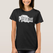 Let it Snow Pickup Truck with Snowplow Snowplowing T-shirt (Voorkant)