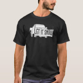 Let it Snow Pickup Truck with Snowplow Snowplowing T-shirt (Voorkant)