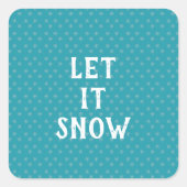 Let It Snow, Snowflake  Vierkante Sticker (Voorkant)
