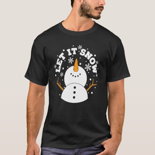 let it snow snowman snowflake xmas christmas t-shirt (Voorkant)