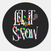 Let It Snow Somewhere Else Funny Christmas  Ronde Sticker (Voorkant)