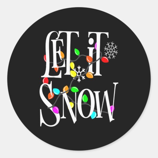 Let It Snow Somewhere Else Funny Christmas  Ronde Sticker (Voorkant)