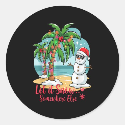 Let It Snow… Somewhere Else – Trocal Christmas Fun Ronde Sticker (Voorkant)