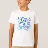 Let It Snow T-shirt (Voorkant)