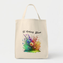 Let Kindness Bloom Floral Tote Bag