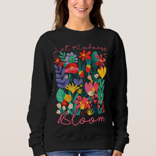 Let kindness bloom. Sweatshirt (Voorkant)