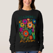 Let kindness bloom.  sweatshirt (Voorkant)