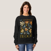 Let kindness bloom. Sweatshirt.  Trui (Voorkant volledig)