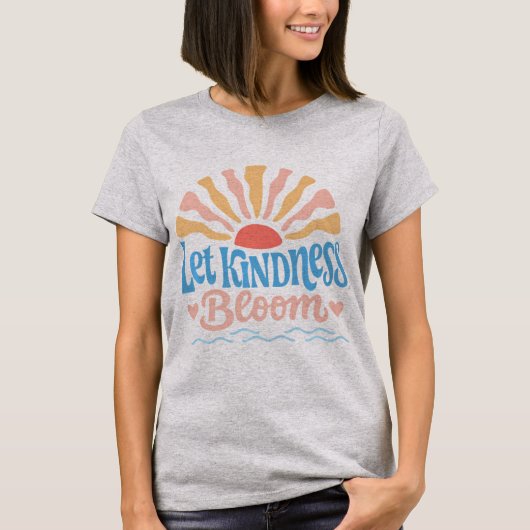 Let kindness bloom. T-Shirt (Voorkant)