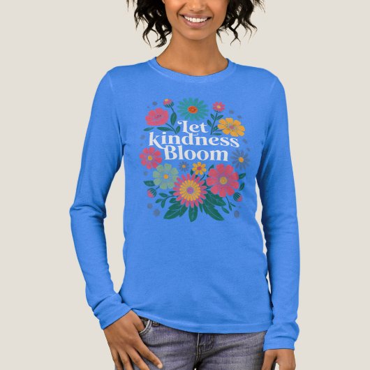 Let kindness bloom.  Tri-Blend shirt (Voorkant)
