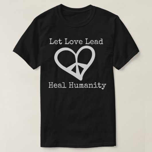 Let Love Lead T-shirt (Design voorkant)