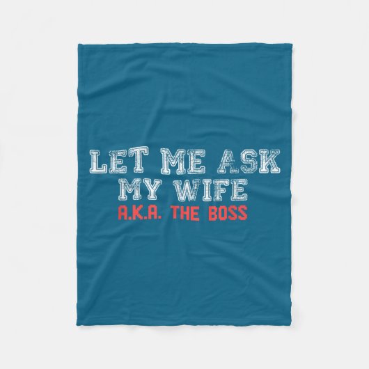 Let Me Ask My Wife Aka The Boss Funny Husband Marr Fleece Deken (Voorkant)