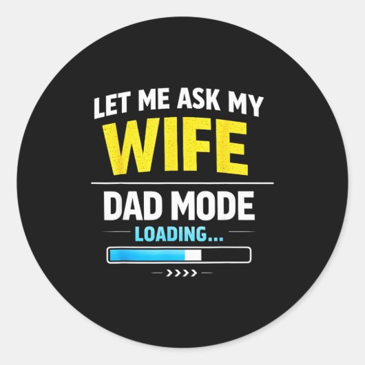 Let Me Ask My Wife Funny Retro Dad Father Husband  Ronde Sticker (Voorkant)