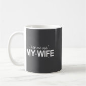 Let Me Ask My Wife Funny She Said No Funny Quote H Koffiemok (Links)