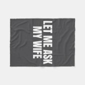 Let Me Ask My Wife She Said No Funny Couple Matchi Fleece Deken (Voorkant (Horizontaal))