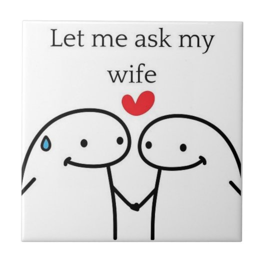 Let me Ask My Wife Tegeltje (Voorkant)