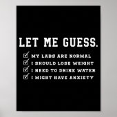 Let Me Guess My Labs Are Normal Lose Weight Check  Poster (Voorkant)