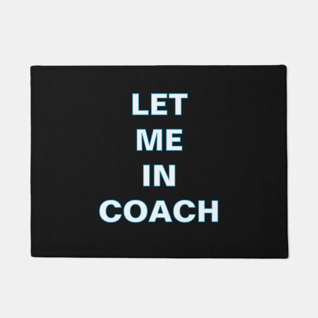 ''Let Me In Coach'' Doormat Deurmat (Voorkant)