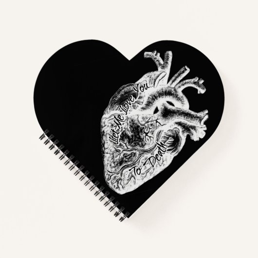 Let Me Love You To Death Notitieboek (Voorkant)