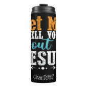 Let Me Tell You About My Jesus Thermosbeker (Voorkant)