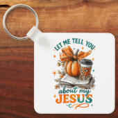 Let Me Tell You....  Sleutelhanger (Voorkant)