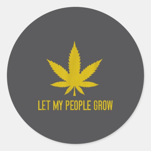 Let My People Grow Weed Plant Manager  Ronde Sticker (Voorkant)