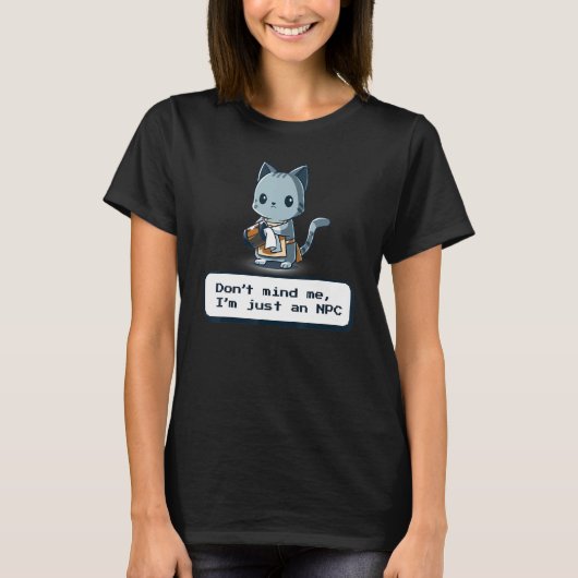 Let niet op dat ik gewoon een NPC Funny Cat Pplay T-shirt (Voorkant)