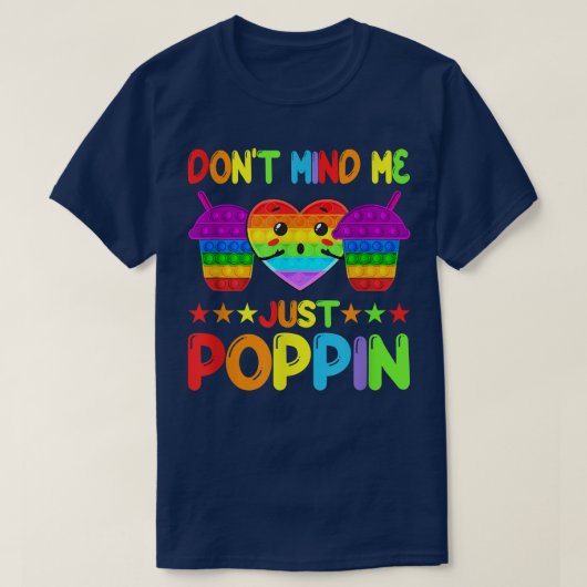 Let niet op de grappige Pop van Poppin. T-shirt (Design voorkant)
