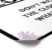 Let niet op de klok, doe wat het doet. Blijf doorg Poster (Hoek)