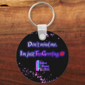 Let niet op mij, ik ben gewoon FanGrrling Sleutelh Sleutelhanger (Voorkant)