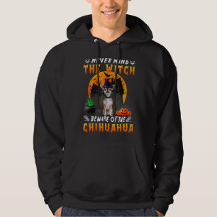 Let nooit op het witch-gedoe van Chihuahua Dog Hoodie