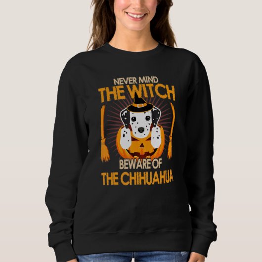 Let nooit op het witch-gedrag van de Chihuahua Hal Trui (Voorkant)