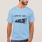 Let op: "AAARGH!" T-shirt (Voorkant)