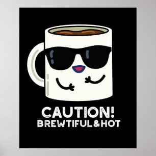 Let op: adembenemende en hot Funny Coffee Pun Dark Poster