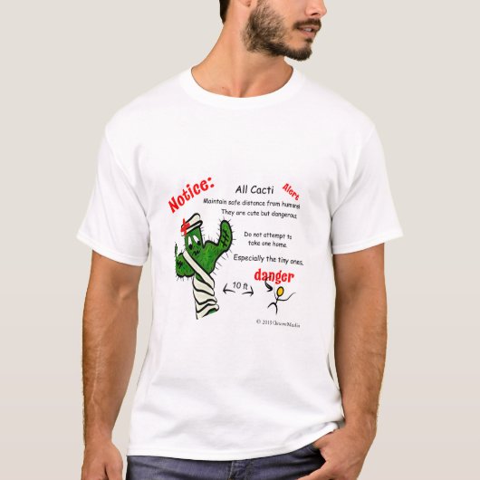 Let op alle Cactussen - Mensen zijn gevaarlijk! T-shirt (Voorkant)