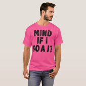 Let op als ik een J grappig doe T-shirt (Voorkant volledig)