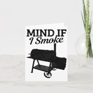 Let op als ik rook BBQ Grillmaster roken vlees gra Kaart