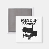 Let op als ik rook BBQ Grillmaster roken vlees gra Magneet (Voorkant / Achterkant)