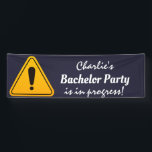 Let op Bachelor Party in uitvoering Spandoek<br><div class="desc">Let op: Bachelor Party in Progress. Bewerkbare tekst en afbeelding</div>