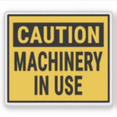 Let op bij gebruik van machines sticker (Voorkant)