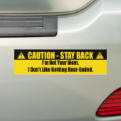 Let op: blijf achter, ik ben je moeder niet bumpersticker (Op auto)