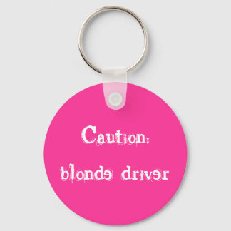 Let op:blonde driver sleutelhanger