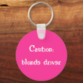 Let op:blonde driver sleutelhanger (Voorkant)