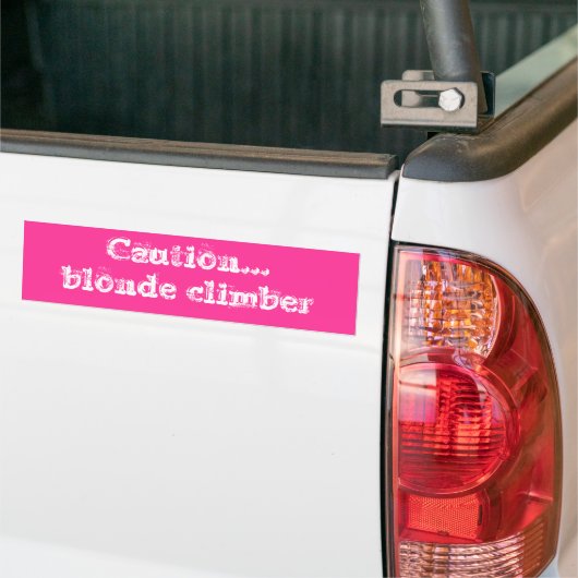 Let op...blonde klimmer bumpersticker (Op Truck)