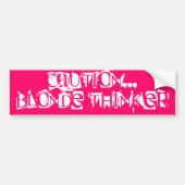 Let op...Blonde Thinker Bumpersticker (Voorkant)
