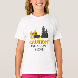 Let op bomen die niet bewegen t-shirt